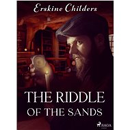 The Riddle of the Sands - Erskine Childers