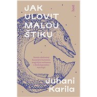 Jak ulovit malou štiku - Juhani Karila