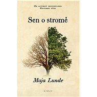 Sen o stromě - Maja Lunde
