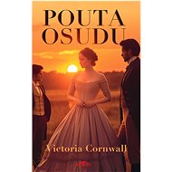 Pouta osudu - Victorie Cornwall