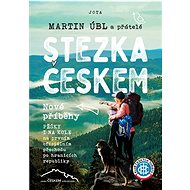 Stezka Českem: Nové příběhy - Martin Úbl