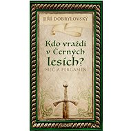 Who's killing in the Black Forest - Jiří Dobrylovský