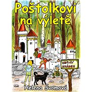 Poštolkovi na výletě - Helena Švomová