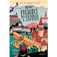 Hravý průvodce po hradech a zámcích - Iva Petřinová