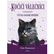 Kočičí válečníci - SUPEREDICE: Věštba Modré hvězdy - Erin Hunterová