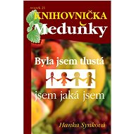 BYLA JSEM TLUSTÁ - Hanka Synková