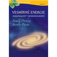 Vesmírné energie, dokonalost v jednoduchosti - Jaroslav Průcha