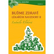 Buďme zdraví lékařům navzdory 2 - Ludmila Eleková