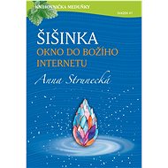 Šišinka, okno do božího internetu - Anna Strunecká