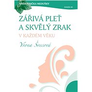 Zářivá pleť a skvělý zrak v každém věku - Yvona Švecová