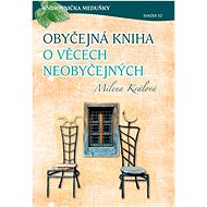 Obyčejná kniha o věcech neobyčejných - Milena Králová