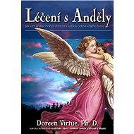 Léčení s Anděly - Doreen Virtue Ph.D