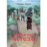 Vítej u nás Metude! - Vladislav Dolník