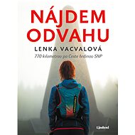 Nájdem odvahu - Lenka Vacvalová