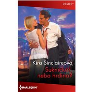 Sukničkář, nebo hrdina? - Kira Sinclair