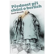 Přednost při chůzi o berlích - Zsolt Staník