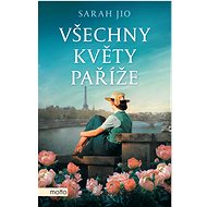 Všechny květy Paříže - Sarah Jio
