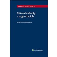 Etika a hodnoty v organizacích - Iveta Chmielová Dalajková