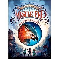 Chronicles of Mistle End - The Trial of the Griffin - Benedict Mirow