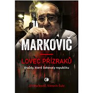 Markovič: Lovec přízraků - 2. vydání - Jiří Markovič