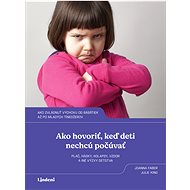 Ako hovoriť, keď deti nechcú počúvať - Joanna Faber