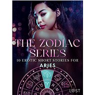The Zodiac Series: 10 Erotic Short Stories for Aries  - Malva B.