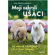 Moji zakrslí ušáci - Fritz Dietrich Altmann