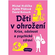 Děti v ohrožení - Agáta Pilátová