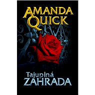 Tajuplná zahrada - Amanda Quick