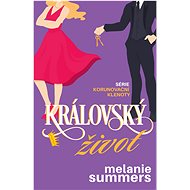 Královský život - Melanie Summers