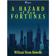 A Hazard of New Fortunes - William Dean Howells