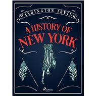 A History of New York - Washington Irving