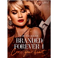 Branded Forever 1: Cross Your Heart - Kim Jackson