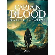 Captain Blood - Rafael Sabatini
