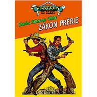 Zákon prérie - Charles Patterson White