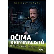Očima kriminalistů - Miroslav Vaňura