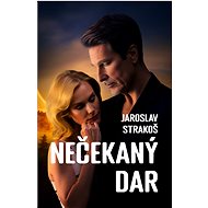 Nečekaný dar - Jaroslav Strakoš