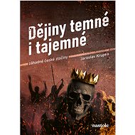 Dějiny temné i tajemné - Jaroslav Krupka