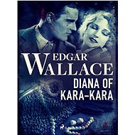 Diana of Kara-Kara - Edgar Wallace