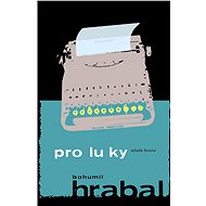 Proluky - Bohumil Hrabal