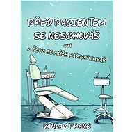 Před pacientem se neschováš - Václav Franc