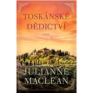 Toskánské dědictví - Julianne MacLean