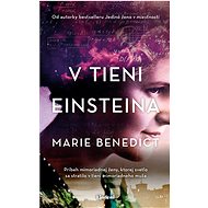 V tieni Einsteina - Marie Benedict