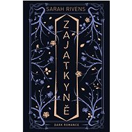 Zajatkyně - Sarah Rivens