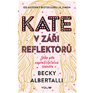 Kate v záři reflektorů - Becky Albertalli