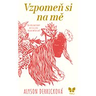 Vzpomeň si na mě - Alyson Derricková