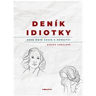 Deník idiotky - Denisa Sobolová