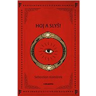Hoj a slyš! - Sebastian Komárek
