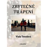 Zbytečné trápení - Viola Twodová