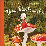 Víla Muchomůrka - Ivona Knechtlová